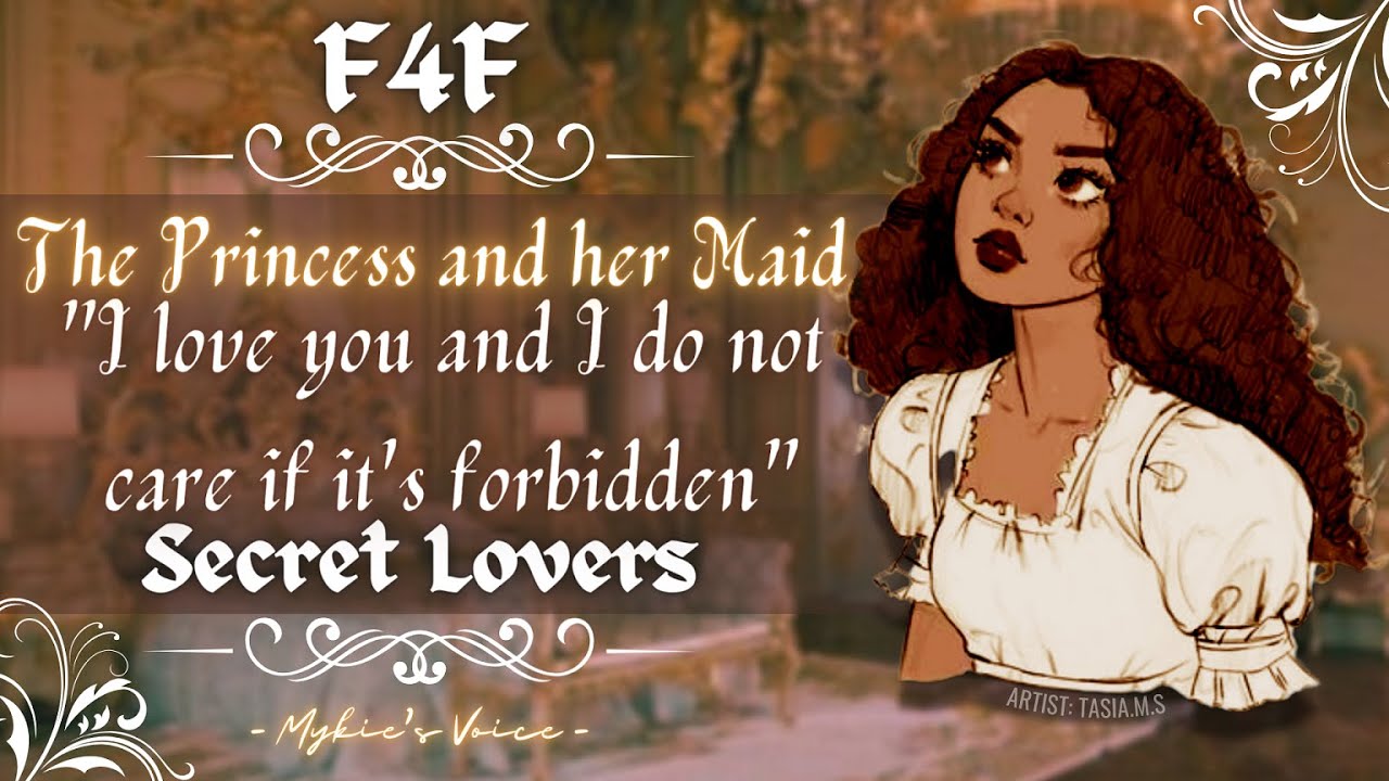 The Princess & her Maid🤍👑 (F4F) [Secret Lovers] [Forbidden Love] [Romantic] [Reupload]