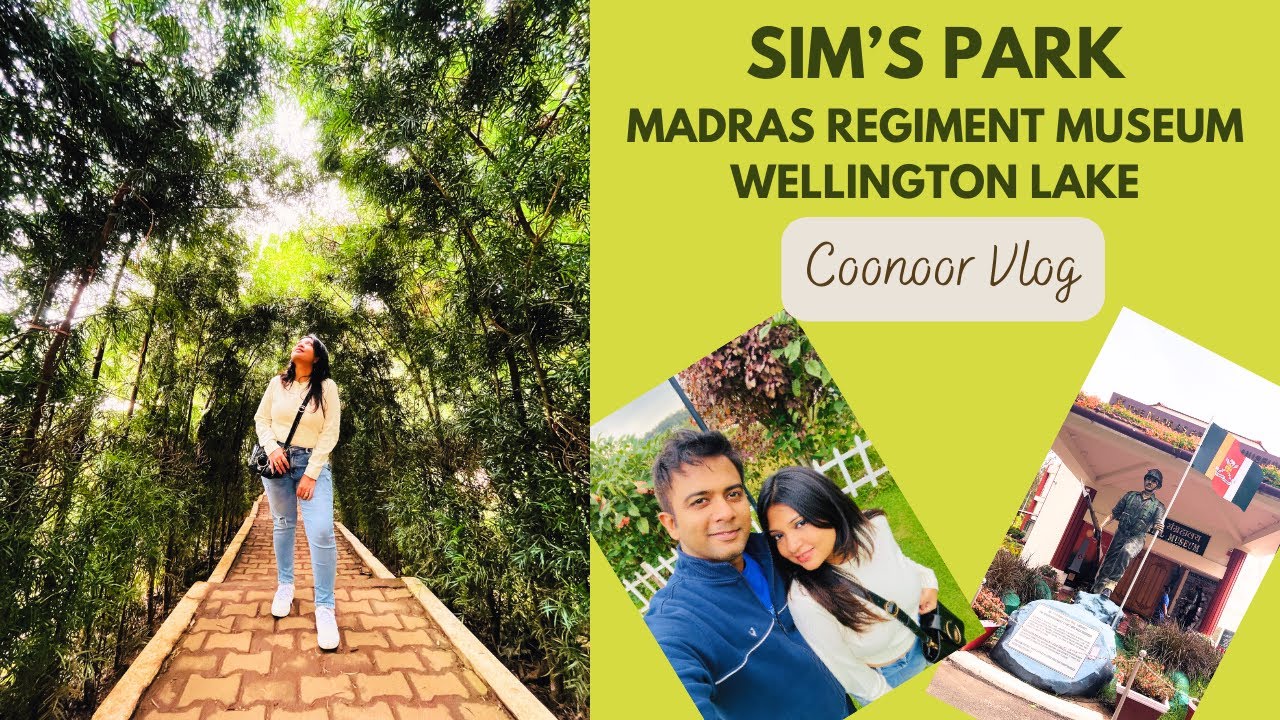 Exploring Coonoor: Top Tourist Attractions - Sim's Park, Museum, Wellington Lake #coonoor