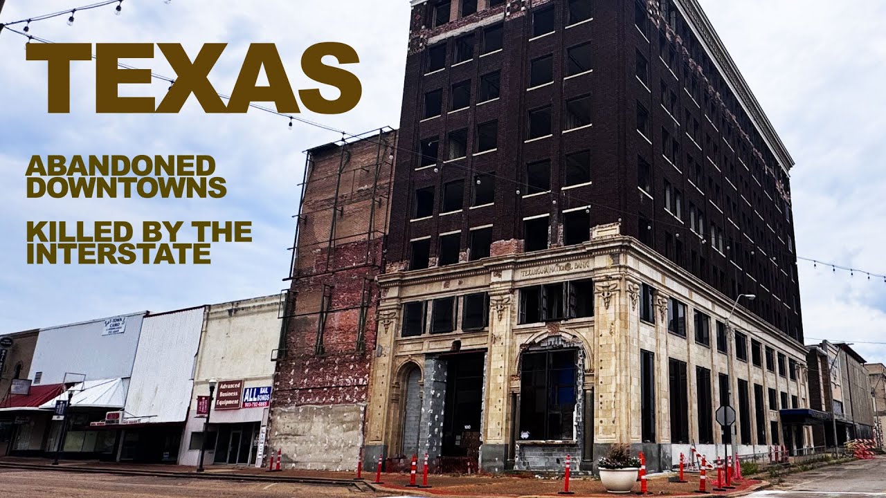 TEXAS: We Visited Abandoned Downtowns That Were Killed By The Interstate