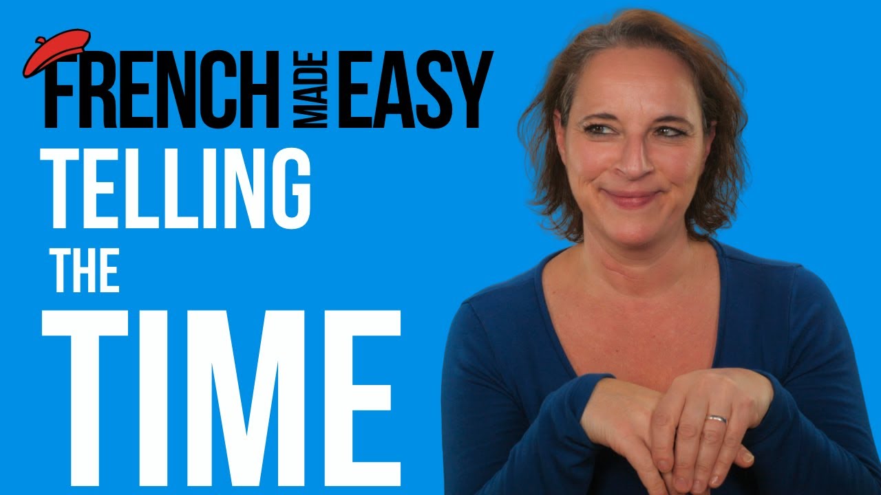 Learn French: how to say the time in 5 minutes.