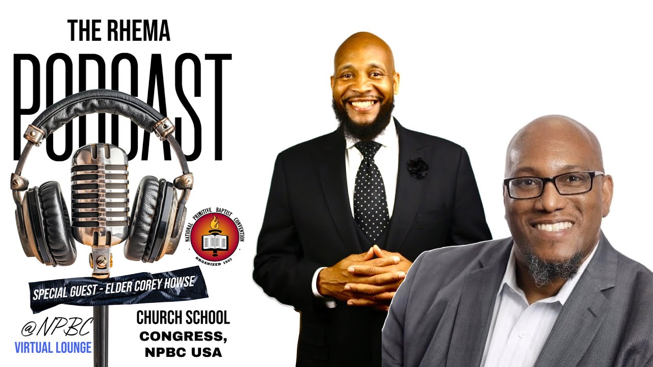 The Rhema Podcast w/ Elder Roger Russell & Elder Corey Howse