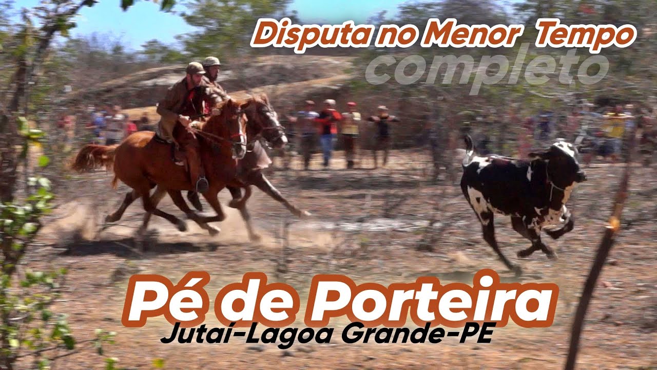 no menor tempo com disputa - PÉ DE PORTEIRA  -  JUTAÍ 2023