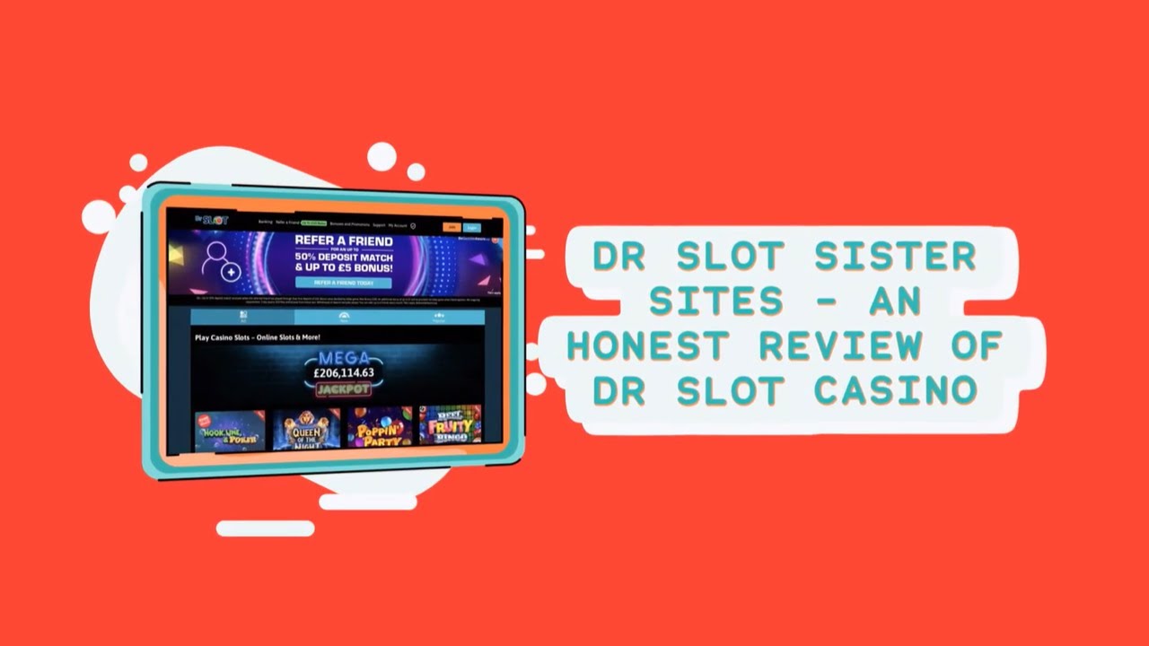 Dr Slot Sister Sites - An Honest Review of Dr Slot Casino