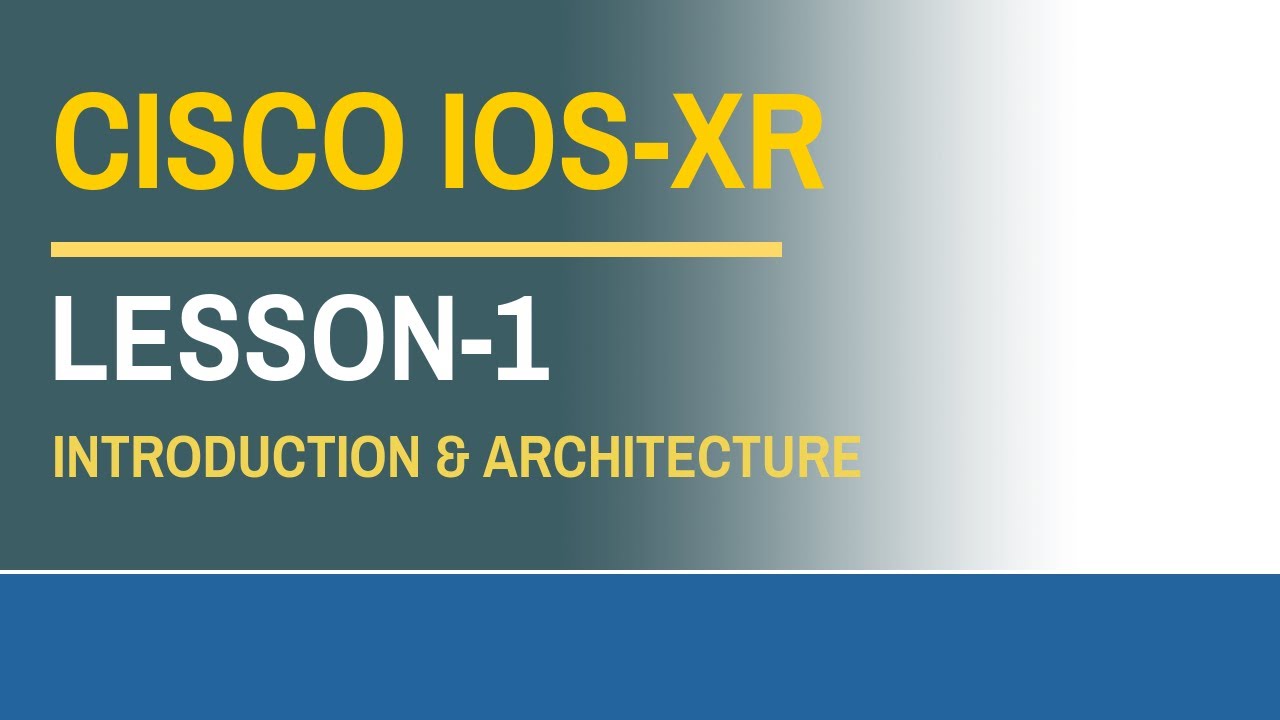Cisco IOS-XR Lesson-1
