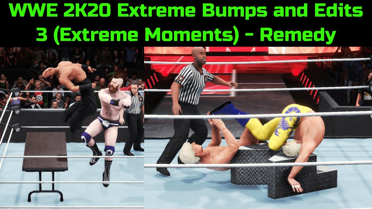 WWE 2K20 Extreme Bumps and Edits 3 (Extreme Moments) - Remedy