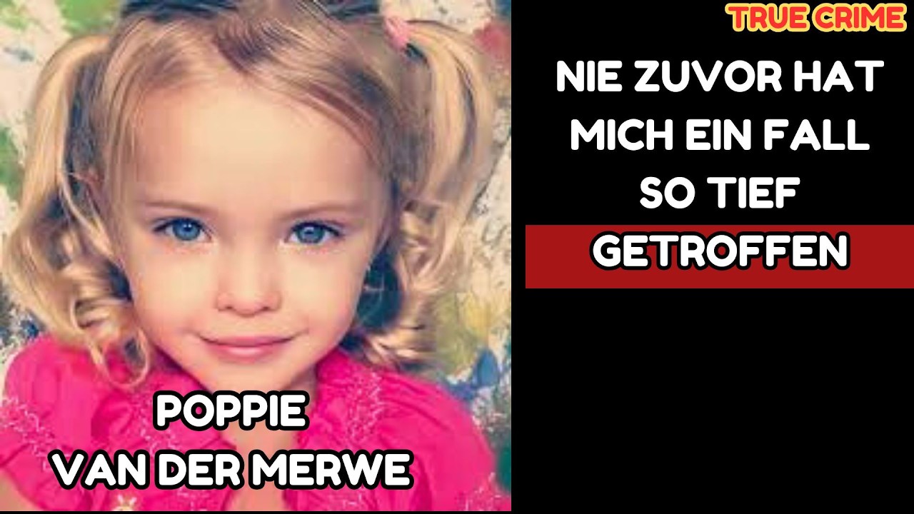 Das brutale Ende eines unschuldigen kleinen Mädchens - Vorsicht,sehr emotional. Poppie van der Merwe