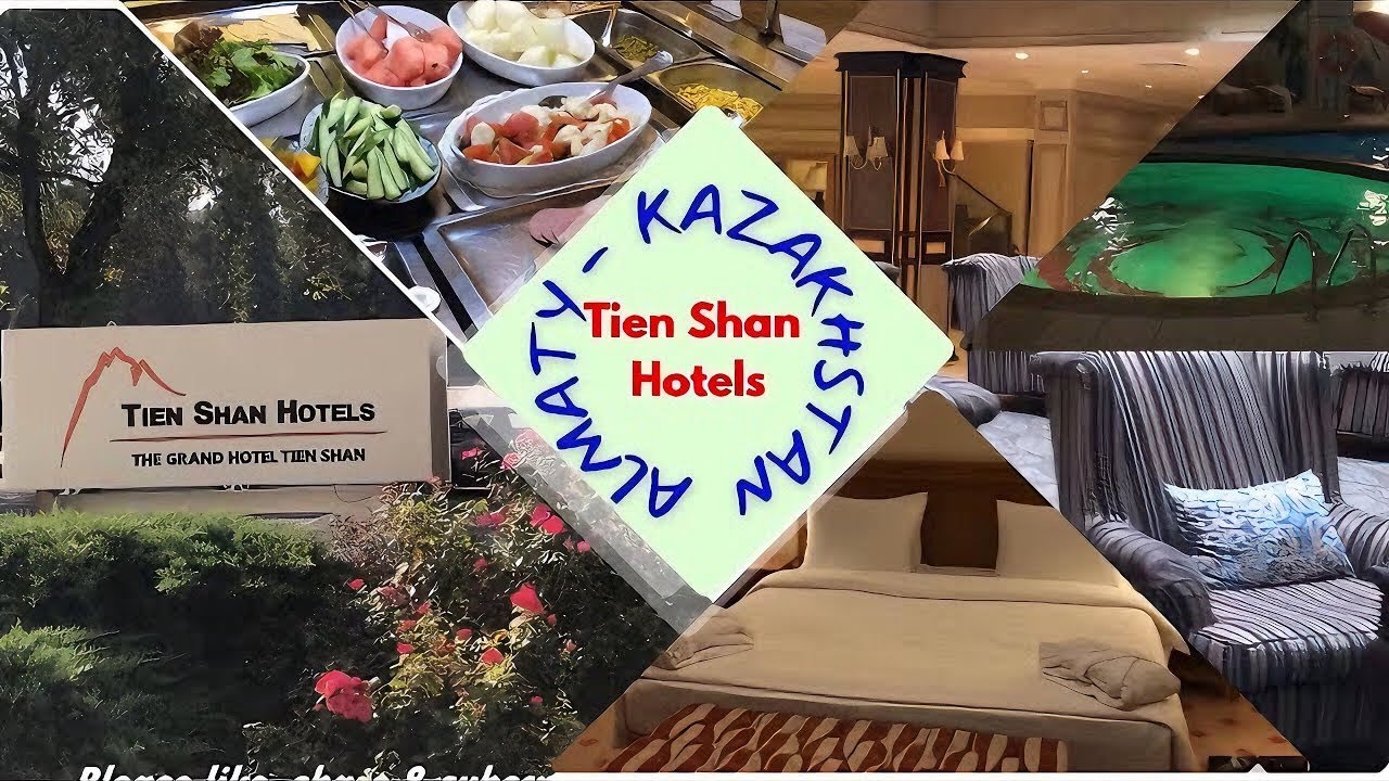 Grand Tien Shan Hotels | Almaty | Kazakhstan 🇰🇿