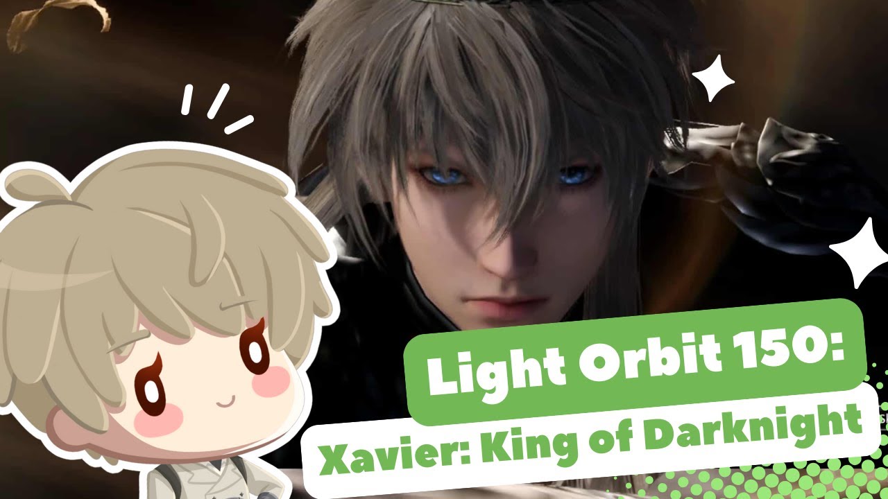 LOVE AND DEEPSPACE Light Orbit 150: Xavier: King of Darknight 137k HP | Team 1 Lumiere 3.1k DEF |