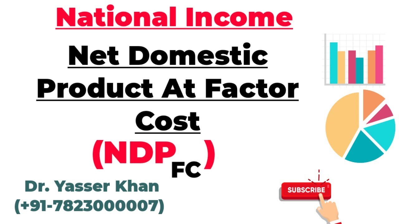 Net Domestic Product At Factor Cost (NDP At FC)