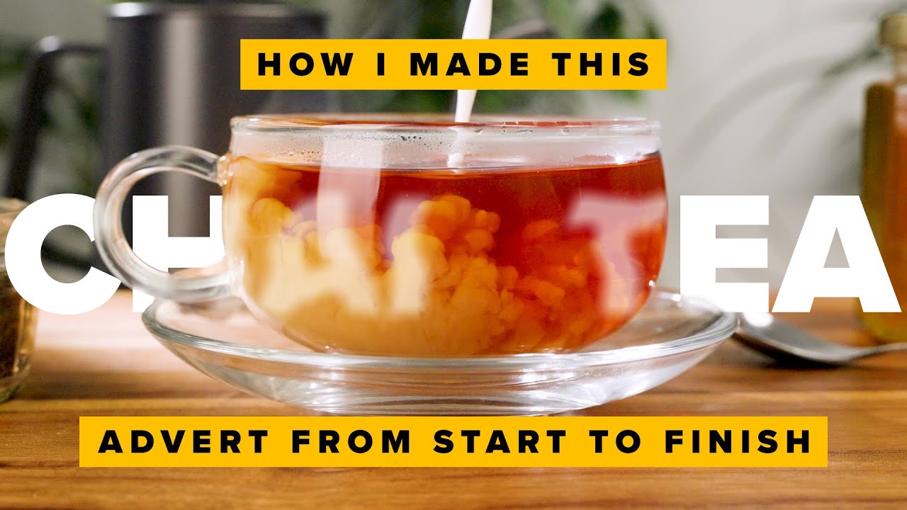 How I Made This Chai Tea Ad From Start To Finish