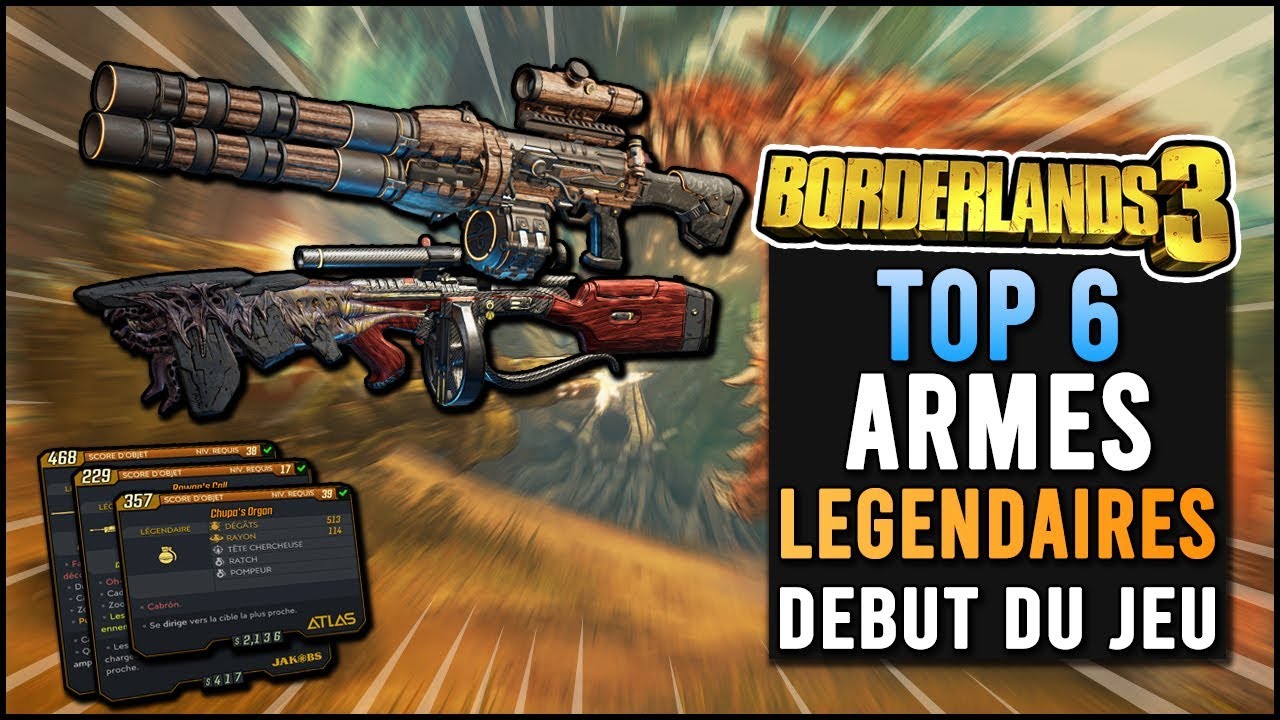 Borderlands 3 : 6 Armes Légendaires à Découvrir et Looter au début du Jeu !