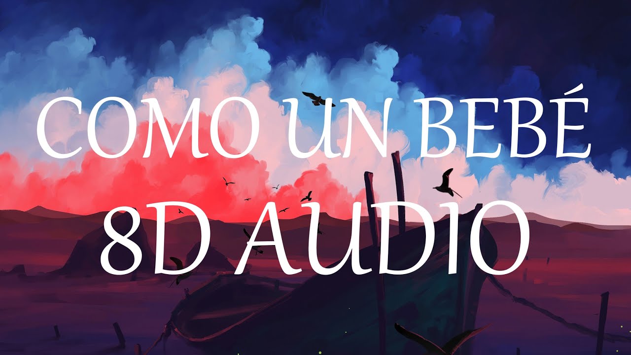 J. Balvin, Bad Bunny, Mr Eazi - COMO UN BEBÉ (8D AUDIO) 360°