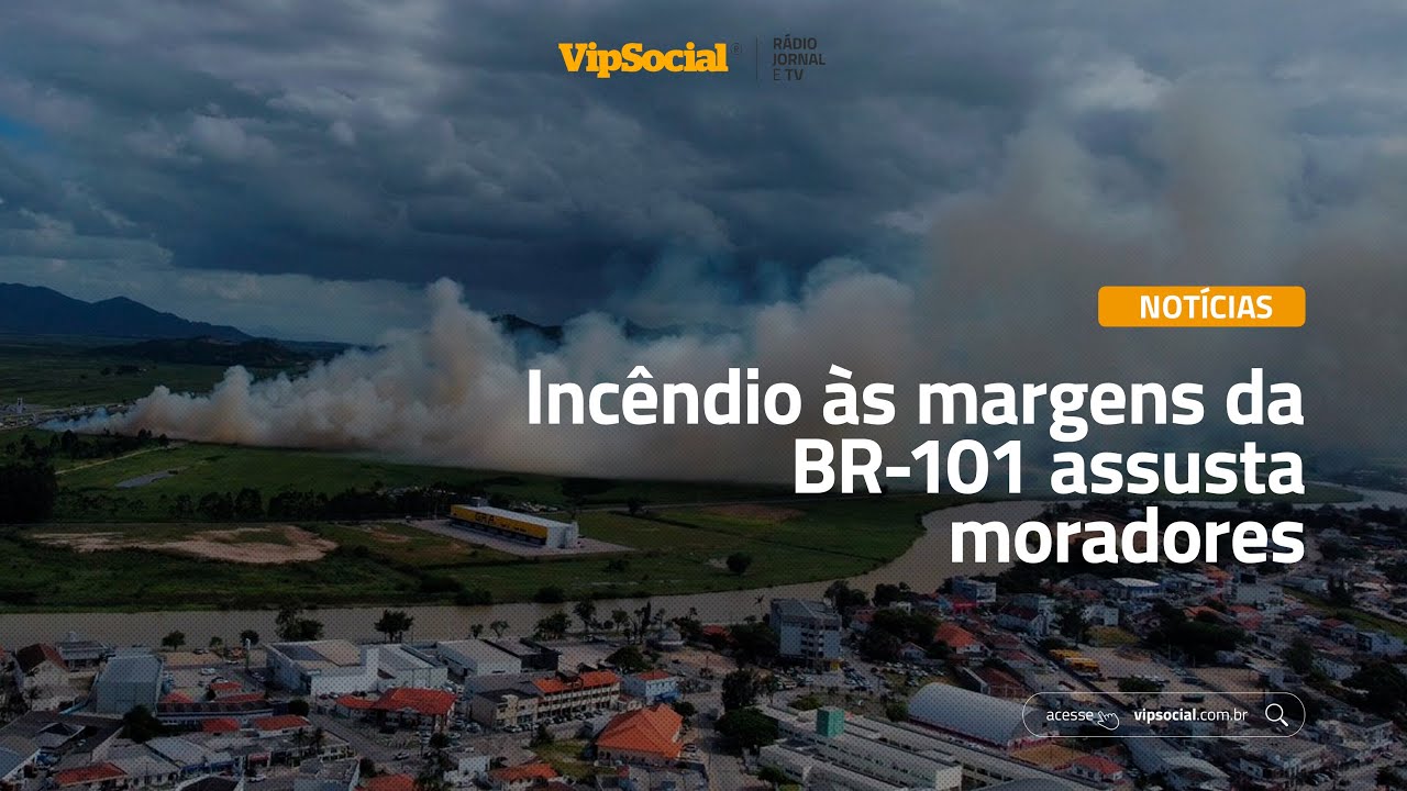 Incêndio às margens da BR-101 assusta moradores