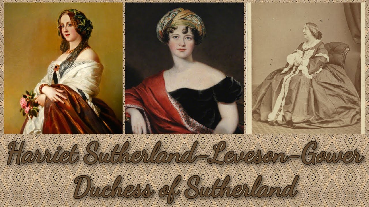 Harriet Sutherland-Leveson-Gower, Duchess of Sutherland UPDATED and NARRATED