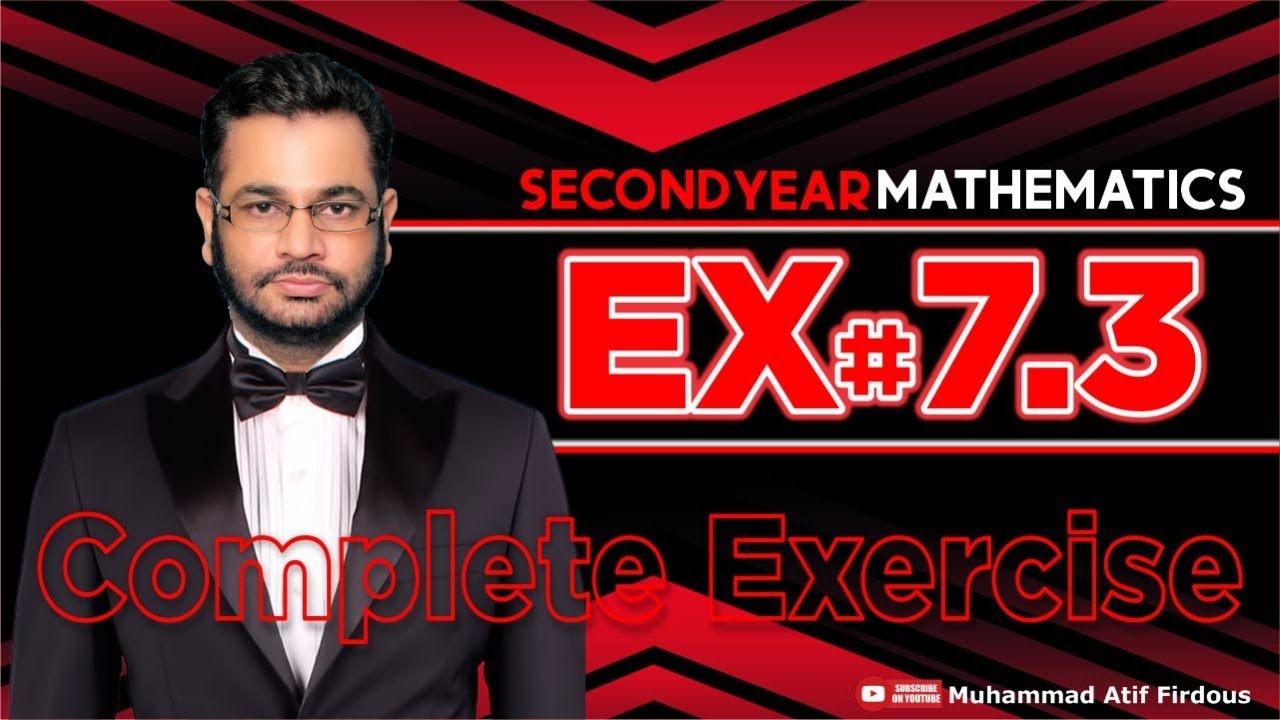 Second Year Mathematics | Exercise 7.3  | Muhammad Atif Firdous