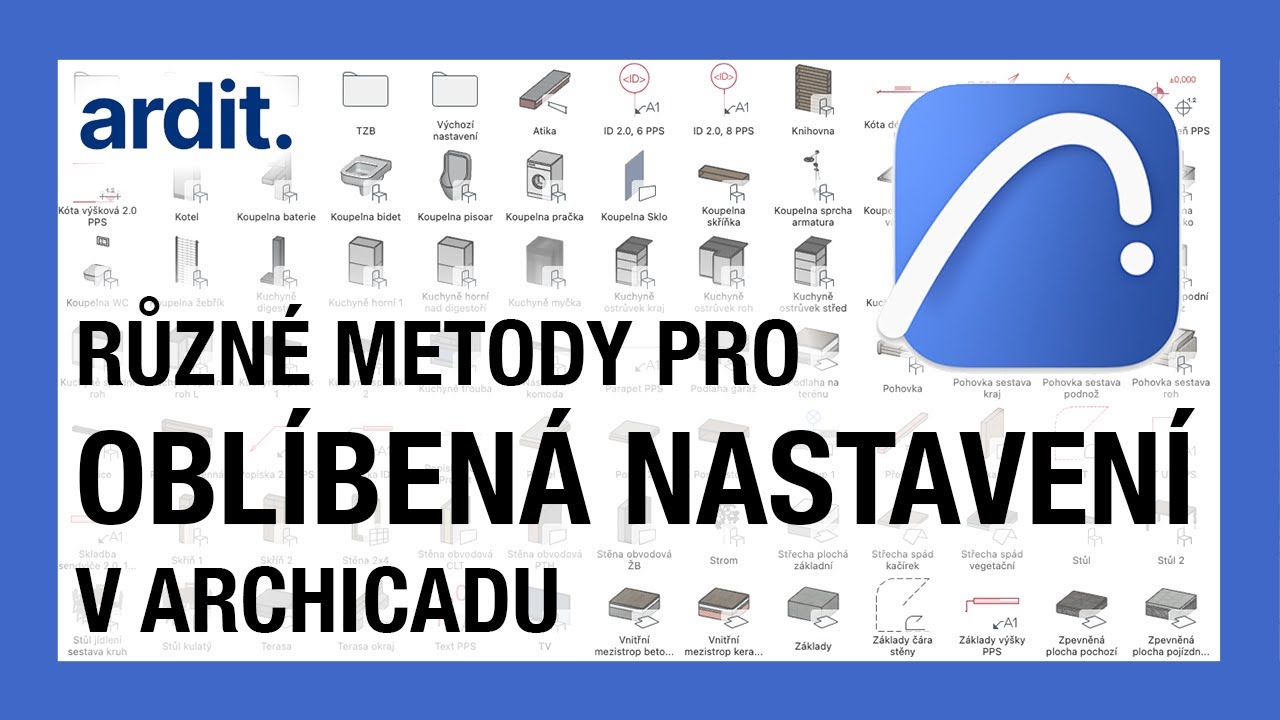 Různé metody pro oblíbená nastavení v Archicadu
