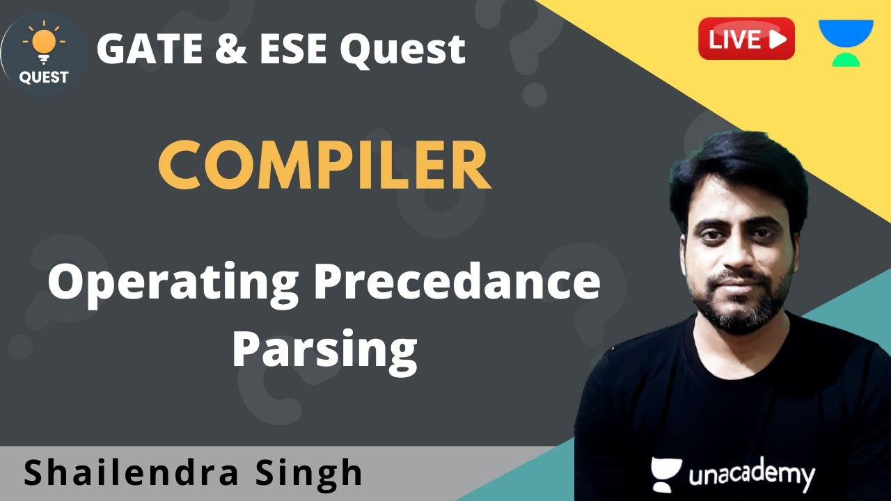 Operating Precedence Parsing | Compiler | DSA | GATE 2021 | Shailendra