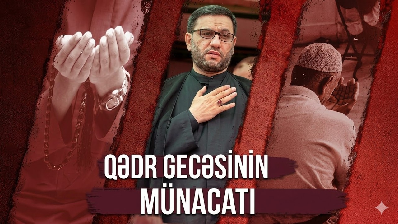 Hacı Şahin - Bu gecələr yatma Allaha bu dua ilə münacat elə