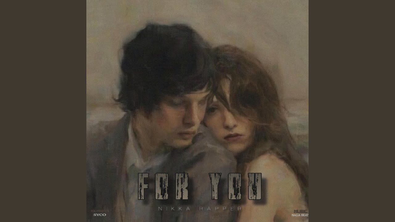 For you (feat. Nikka rapper)