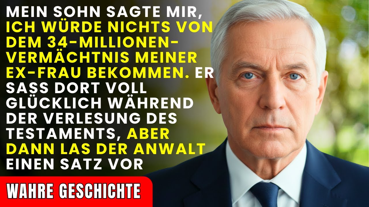 Mein Sohn sagte, ich würde aus dem 34-Millionen-Dollar-Testament meiner Ex-Frau NICHTS bekommen