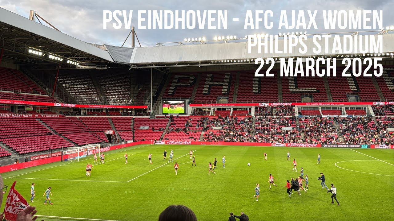 #256 PSV Eindhoven - AFC Ajax women | 22 March 2025