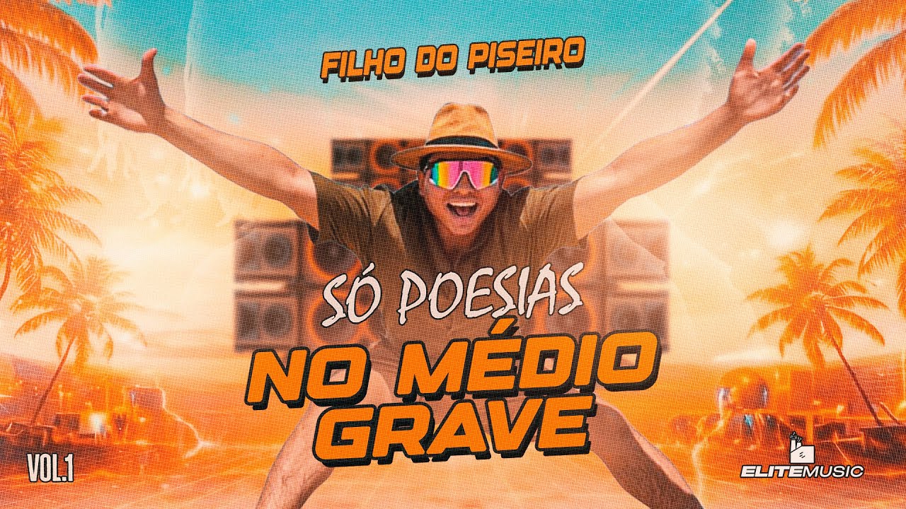 FILHO DO PISEIRO - SÓ POESIAS NO MÉDIO GRAVE VOL.1 (VERÃO 2026 🔥)