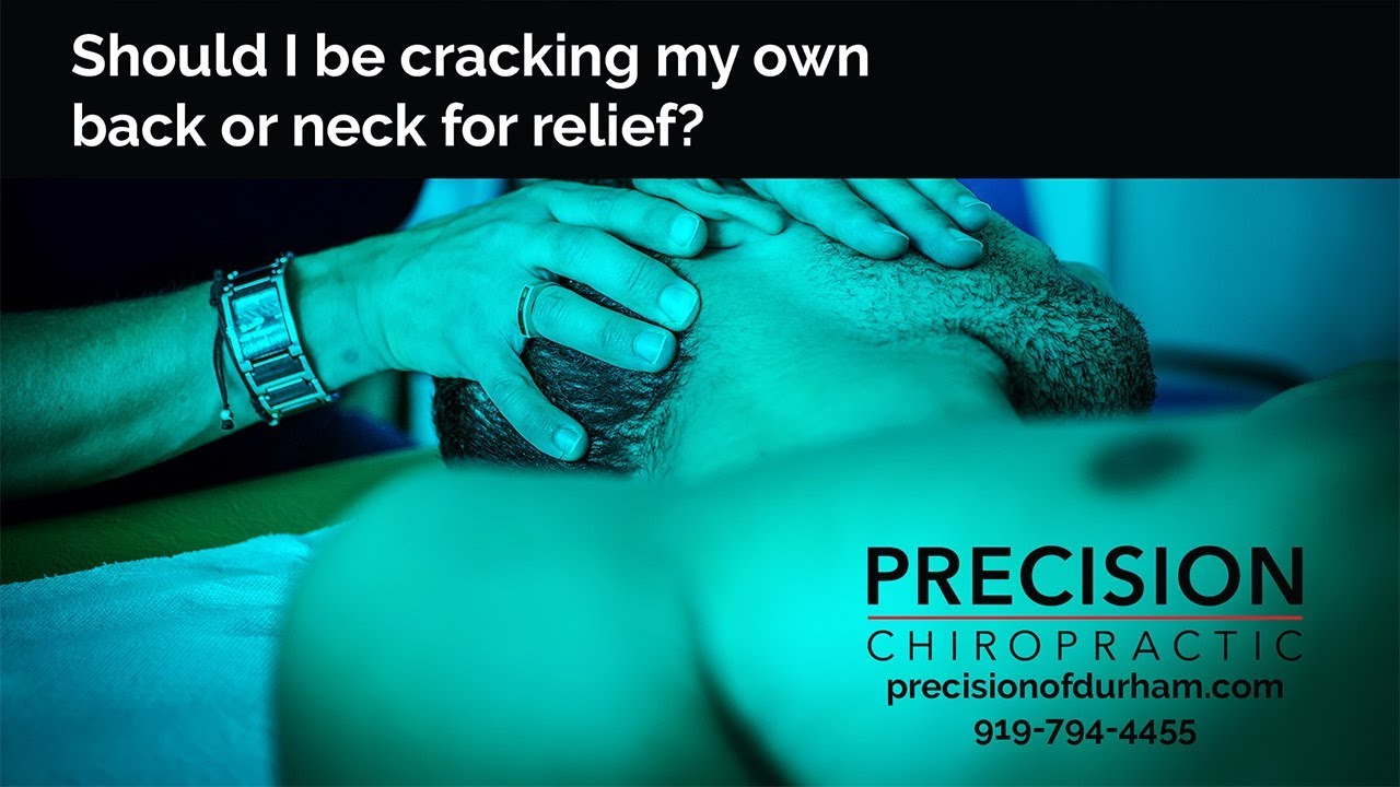 Should I crack my own back or neck?