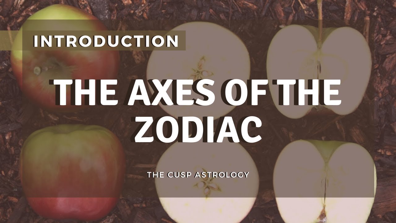 The Axes of the Zodiac | Series Announcement