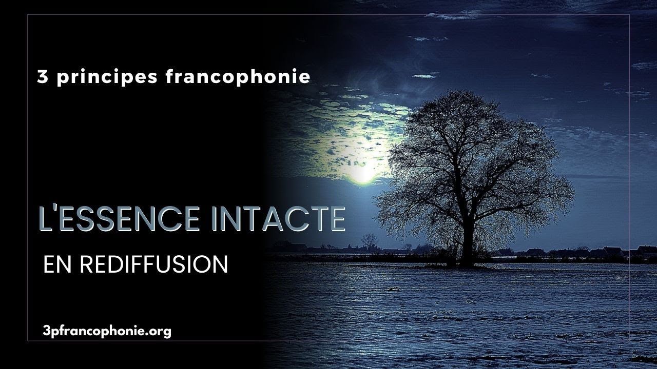 L'essence intacte