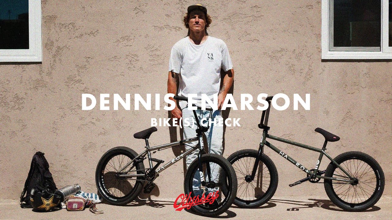 DENNIS ENARSON | Odyssey BMX - Bike(s) Check