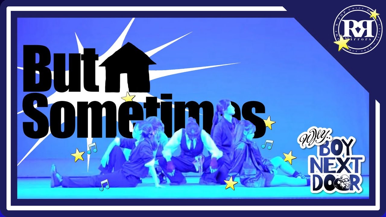 【KPOPCOVERDANCE】 But Sometimes / BOYNEXTDOOR (보이넥스트도어) by Mirrors 大阪公立大学 引き継ぎ公演 2026 BOYNEXTDOOR