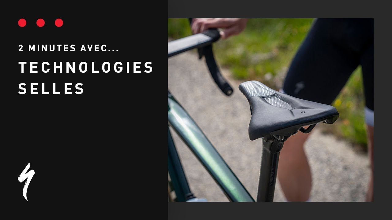 Découvrez les selles Specialized et leurs technologies exclusives !