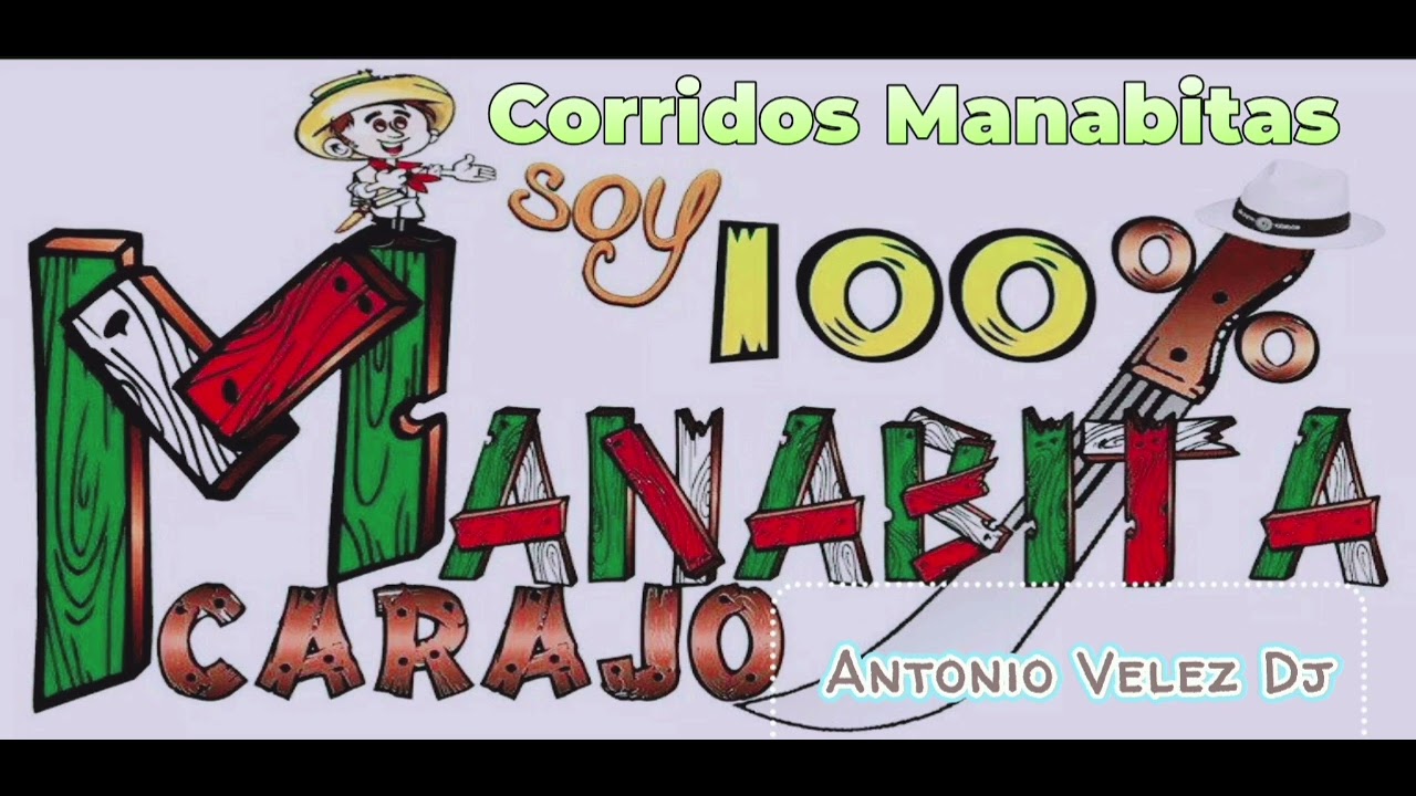 CORRIDOS MANABITAS MIX - ANTONIO VELEZ DJ 