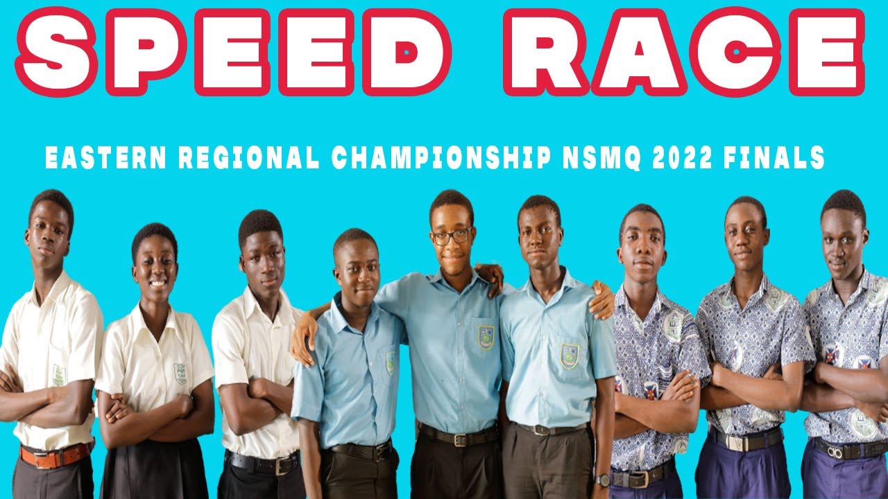 EASTERN REGIONAL NSMQ 2022 FINALS SPEED RACE