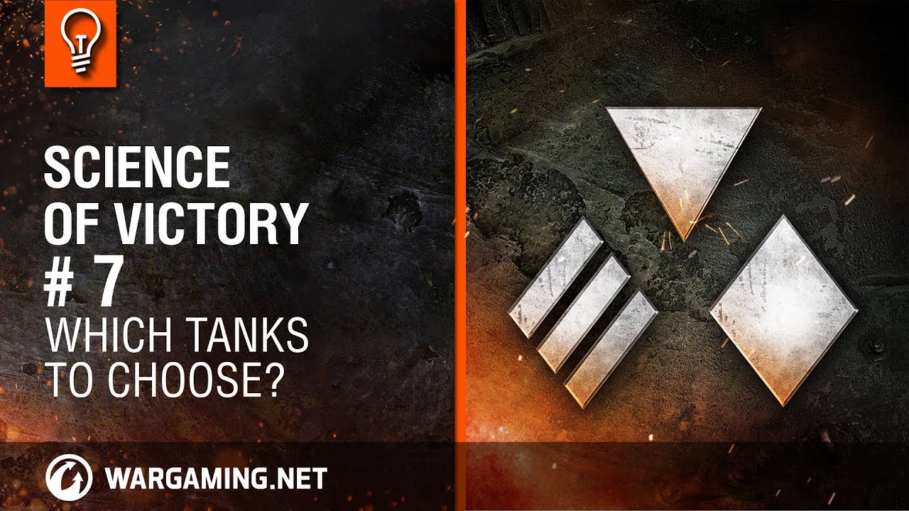 Which tanks to choose? Science of Victory #7