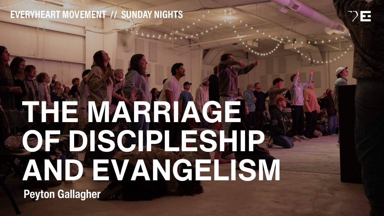 The Marriage of Evangelism & Discipleship | Message by Peyton Gallagher | Worship by Lilli Keehn