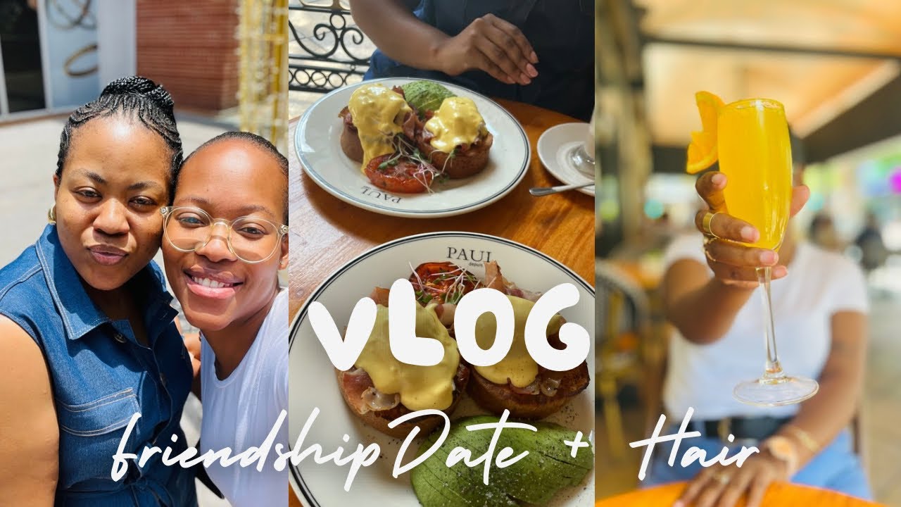 Getting My Hair Done in the Kasi | Breakfast at Paul in Melrose Arch 🍳 | #LifestyleVlog #friendship