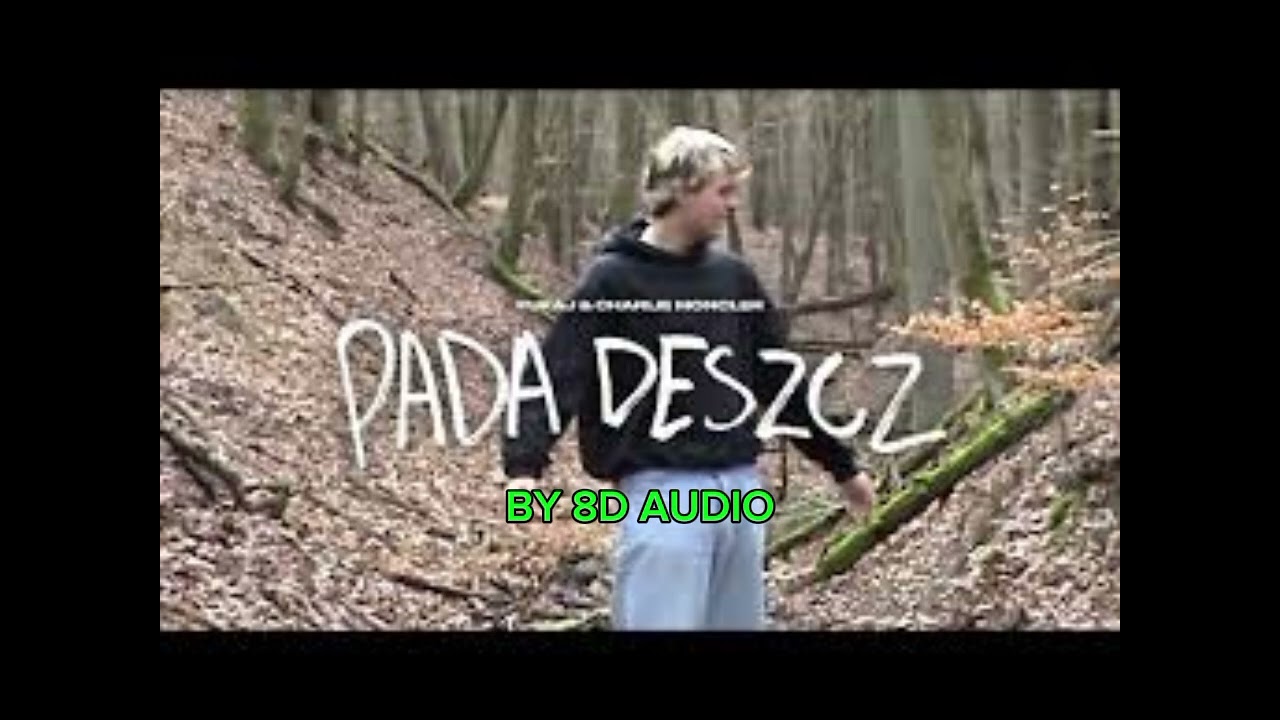 Fukaj & Charlie moncler - PADA DESZCZ (8D AUDIO)