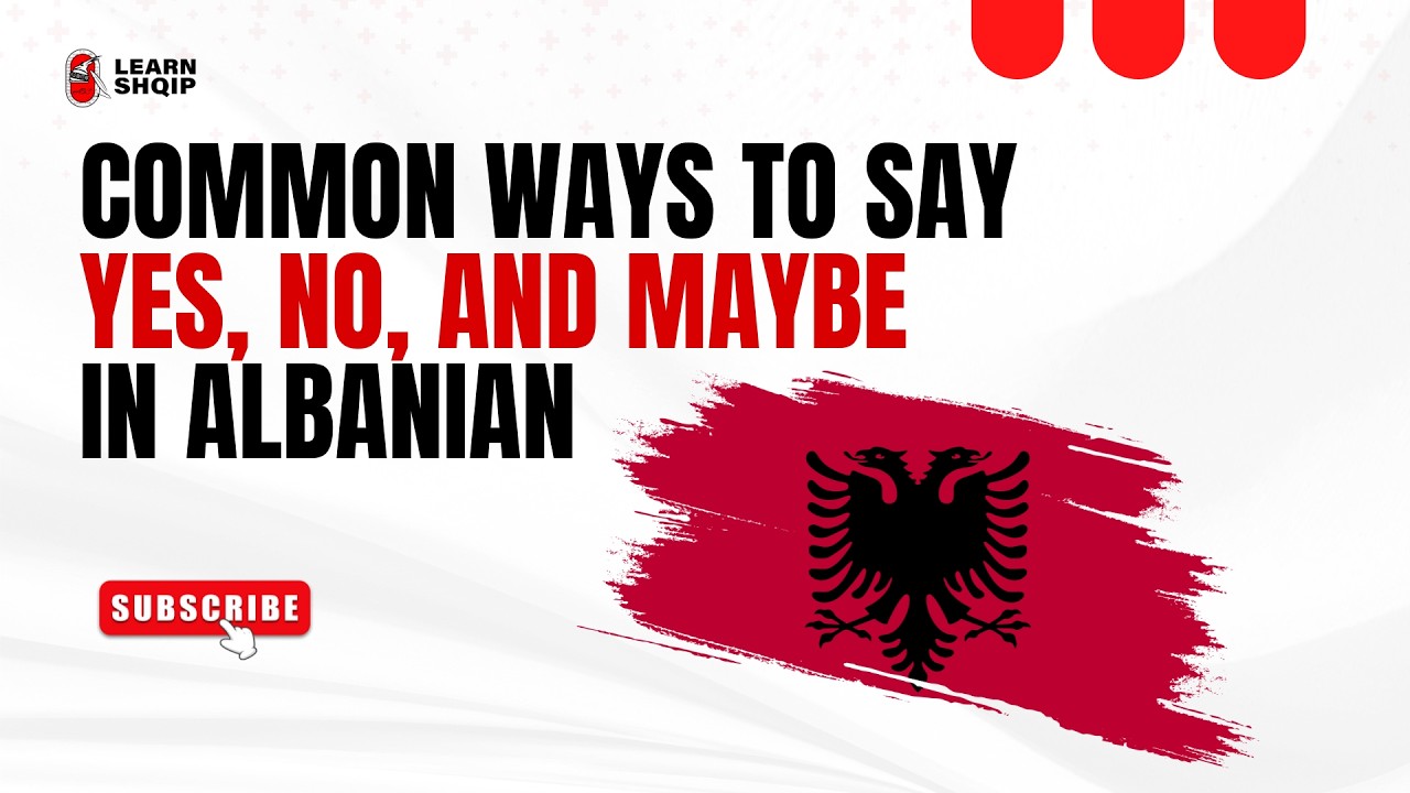 How to Say Yes, No & Maybe in Albanian | Beginner Lesson