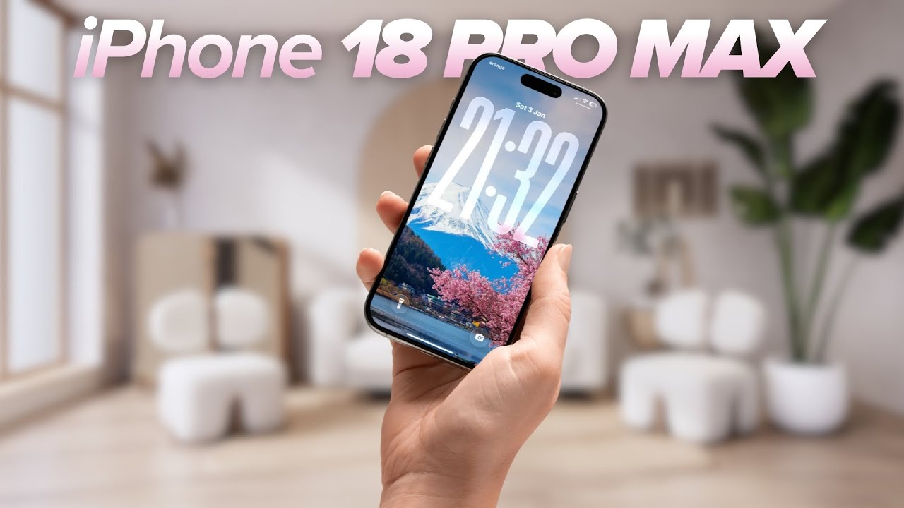 iPhone 18 Pro Max Leaks - 6 Upgrades That Make It The Ultimate 2026 Flagship!