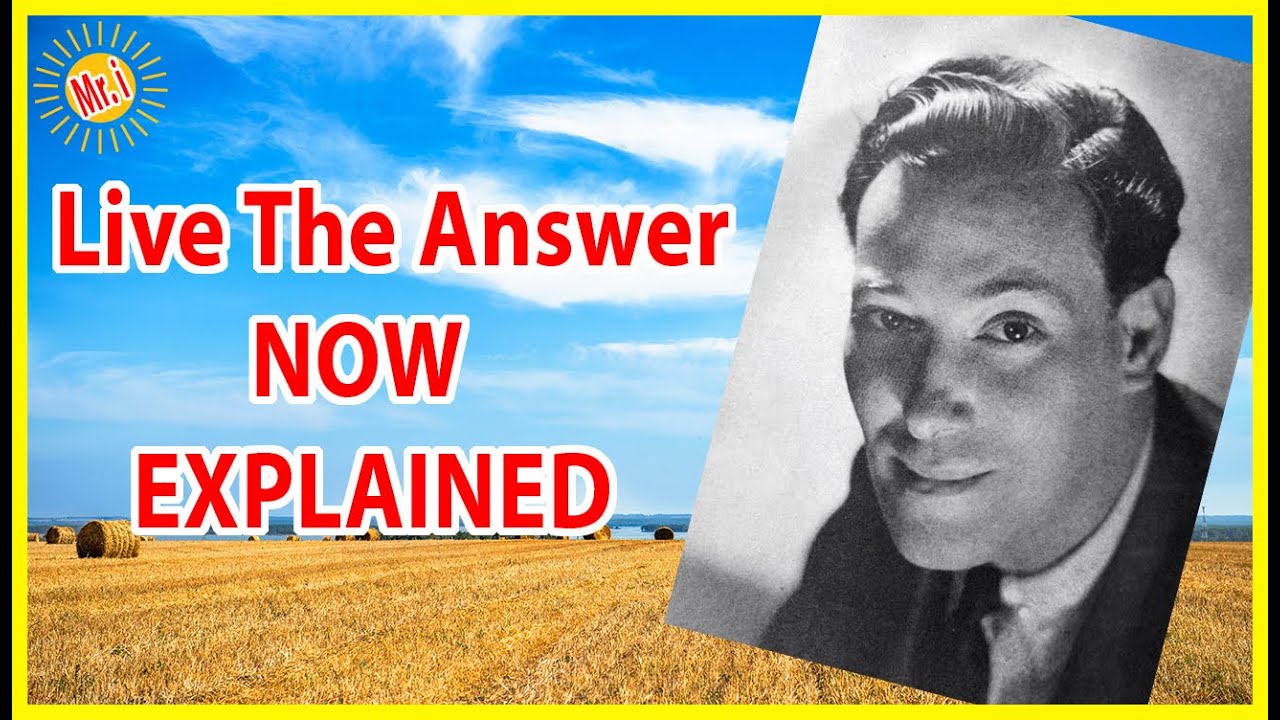 Neville Goddard - Live The Answer Now *EXPLAINED* - One Of My Favorite Lectures | Mr Inspirational