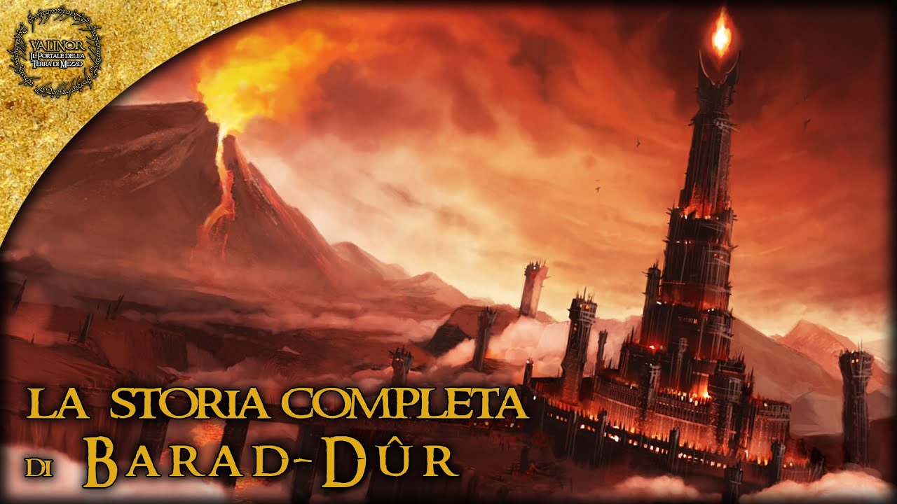 La Storia Completa di Barad-dûr, la casa di SAURON