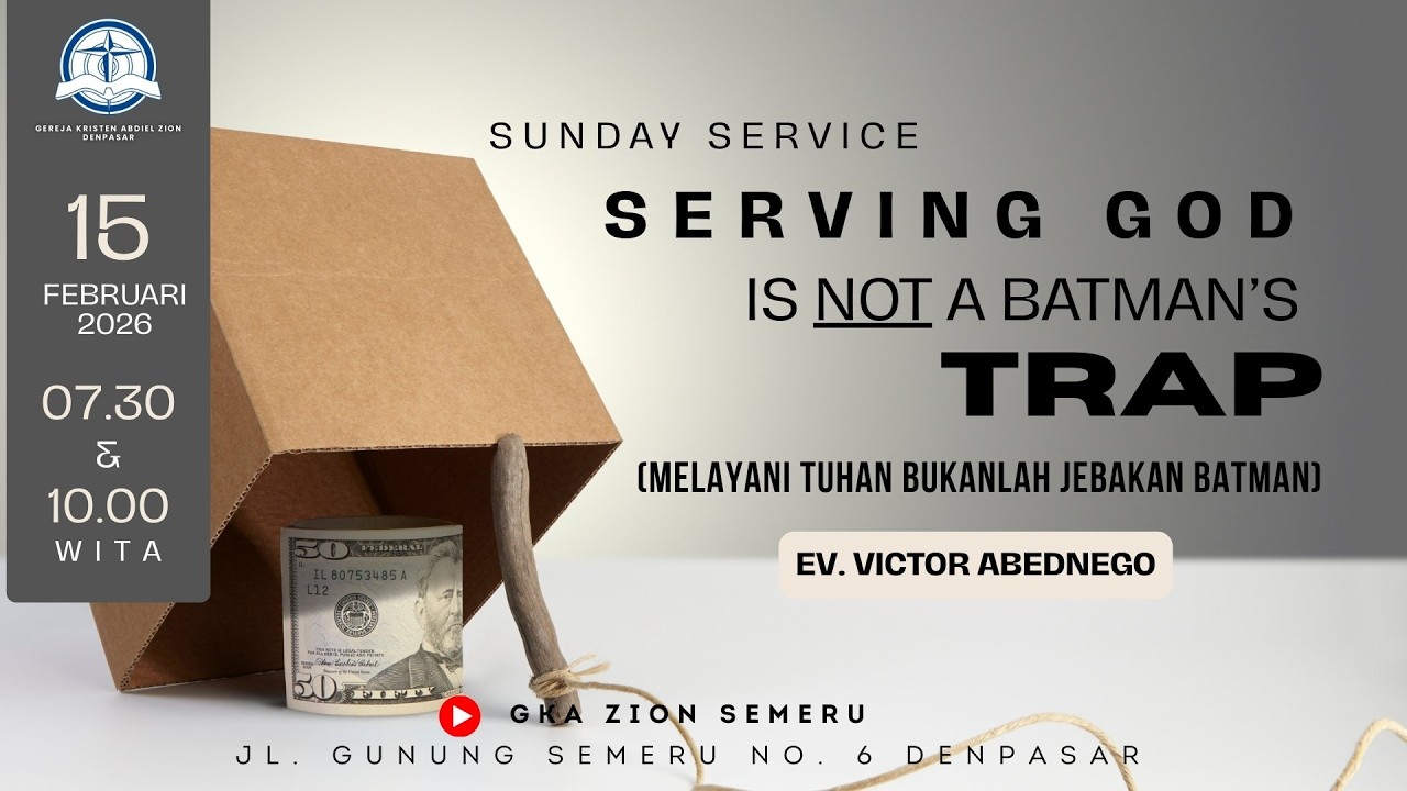KU 1 - Serving God is not a Batman's Trap (Ibadah Minggu, 15 Februari 2026)