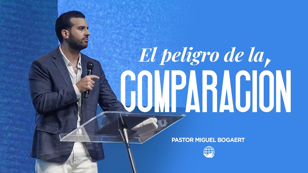 El peligro de la comparación | Pastor Miguel A. Bogaert–Monte de Dios Horeb