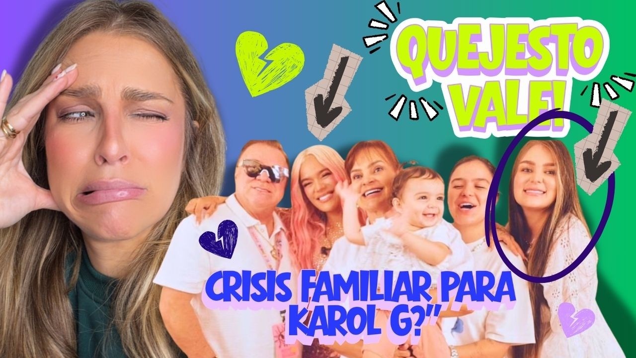 Hermana de Karol G en crisis: ¿qué está pasando realmente? QUEJESTO VALE!?
