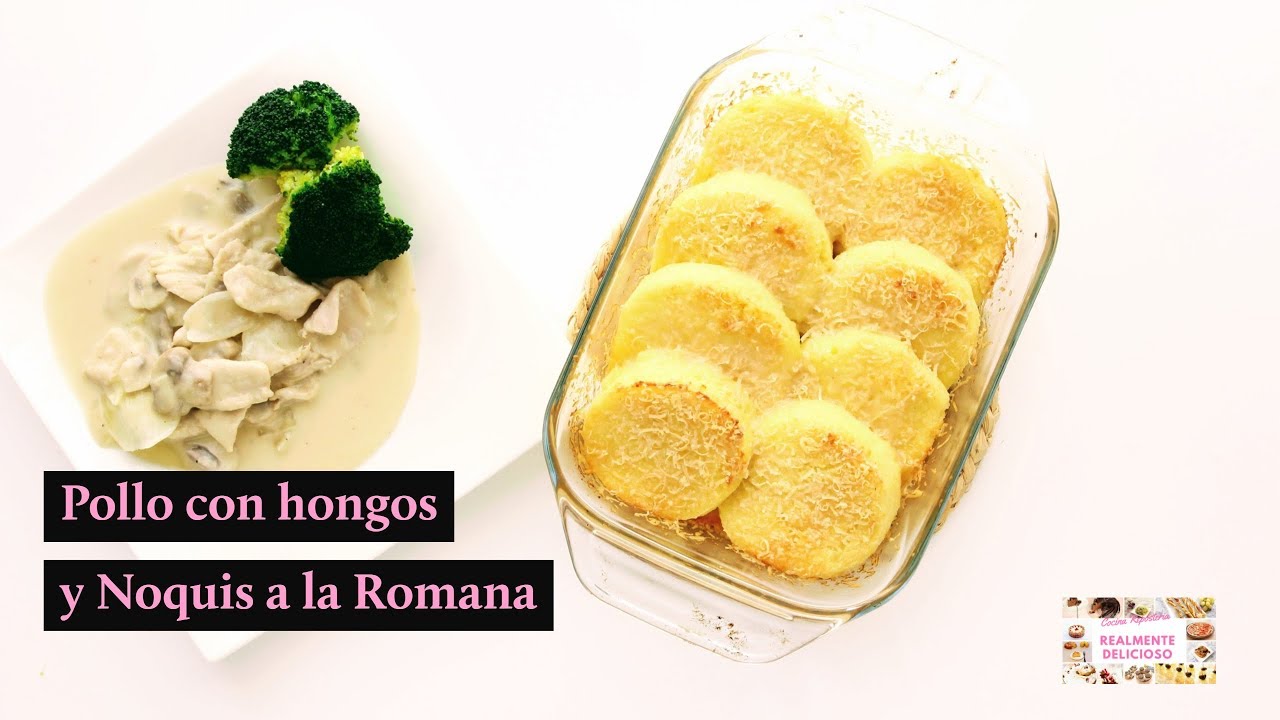 Pollo con hongos | Ñoquis a la Romana ||Realmente Delicioso