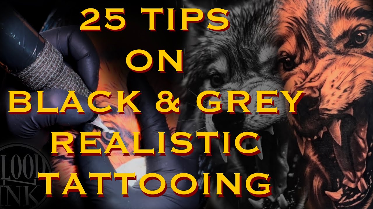 25 Tips for tattooing realistic black and grey