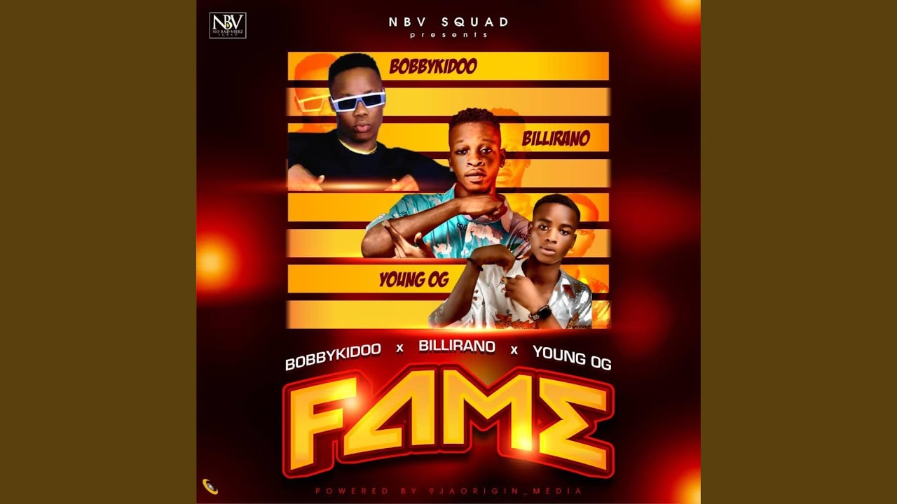 Fame (feat. Bobbykidoo, Billirano & Young OG)
