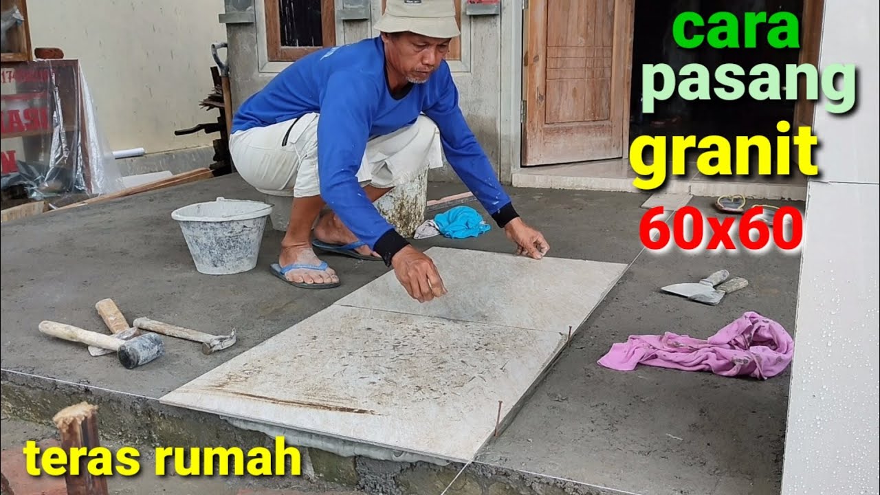 🔴 cara pasang granit 60x60 ❗ pada lantai teras rumah