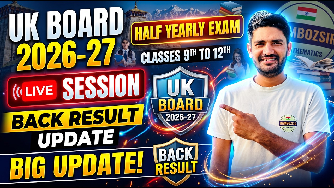 UK Board 2026-27: Back Result Update & Half Yearly Exam Strategy Class 9th to 12th |